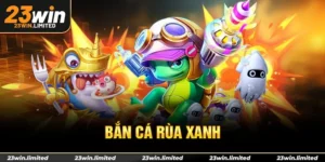 Bắn cá rùa xanh