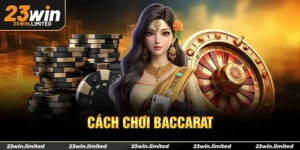 Cách chơi Baccarat