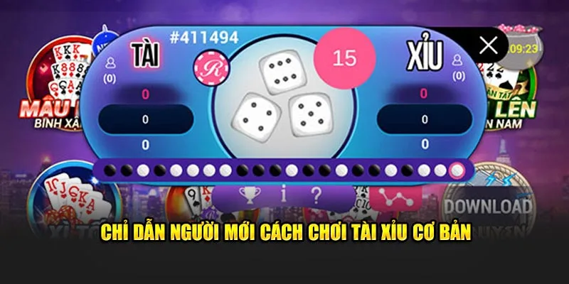 Chỉ dẫn người mới cách chơi tài xỉu cơ bản