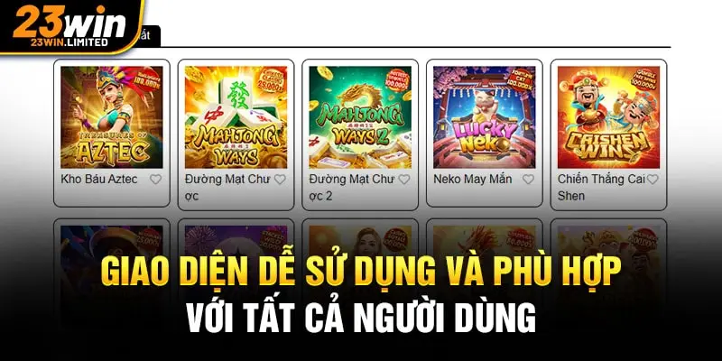 Giao diện dễ sử dụng và phù hợp với tất cả người dùng