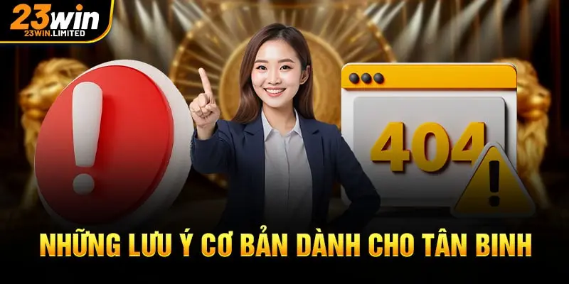 Những lưu ý cơ bản dành cho tân binh