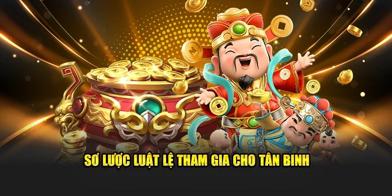 Sơ lược luật lệ tham gia cho tân binh